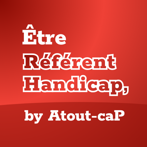 Retrouvez le numéro 1 de la newsletter “Être Référent Handicap by Atout-caP”